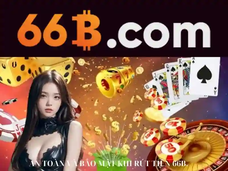66b là gì? Nhìn nhận tổng quan